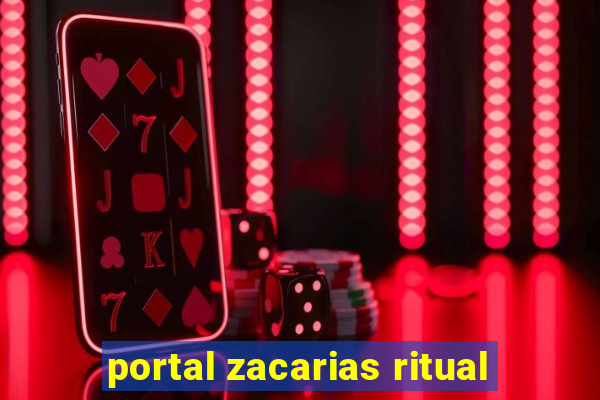 portal zacarias ritual